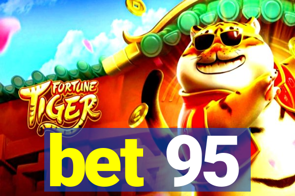 bet 95