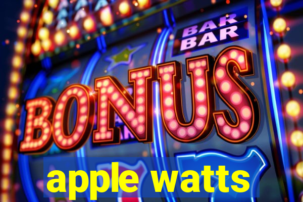 apple watts