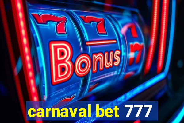 carnaval bet 777