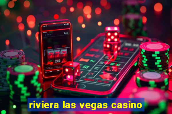 riviera las vegas casino