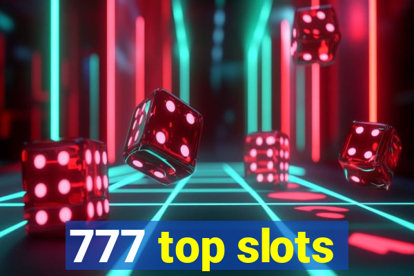 777 top slots