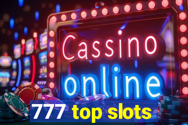 777 top slots