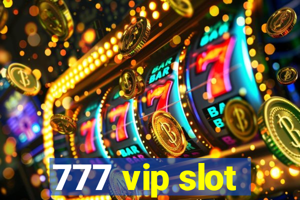 777 vip slot