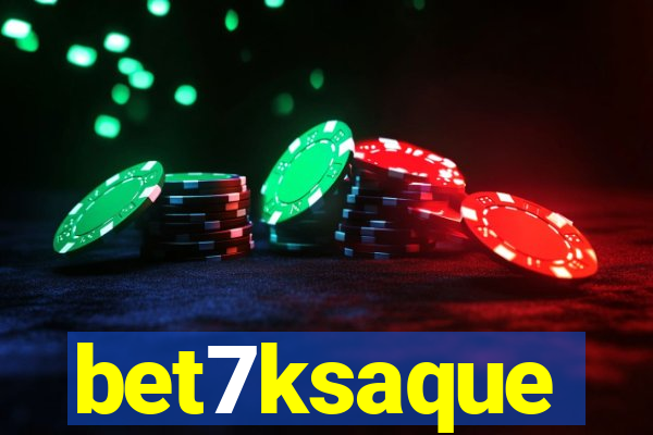 bet7ksaque