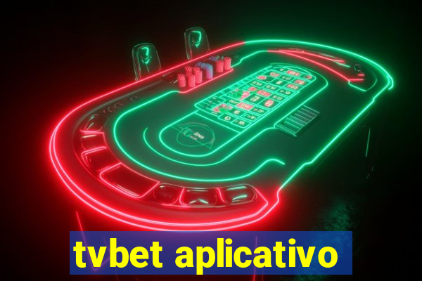 tvbet aplicativo