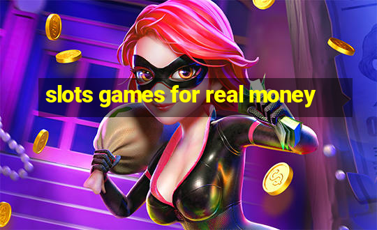 slots games for real money