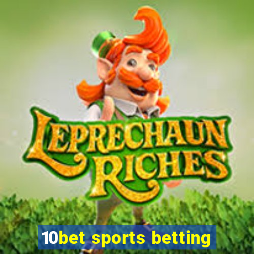 10bet sports betting