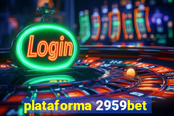 plataforma 2959bet