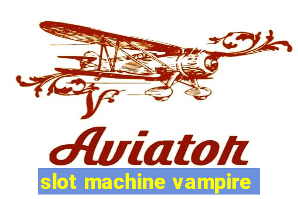 slot machine vampire