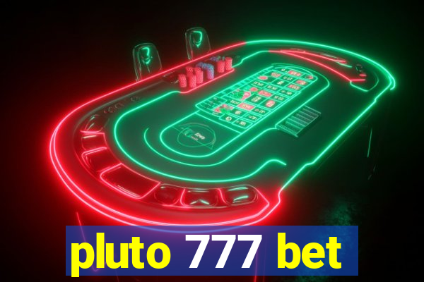 pluto 777 bet