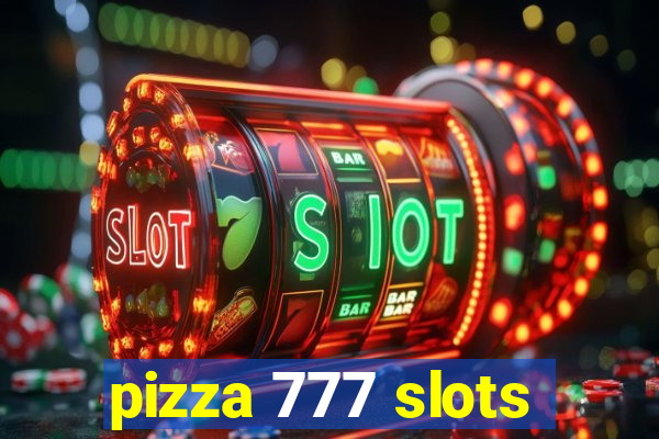 pizza 777 slots