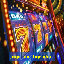 jogo do tigrinho que paga