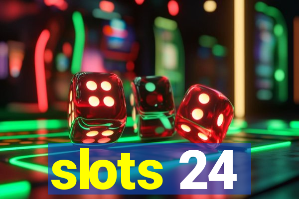 slots 24