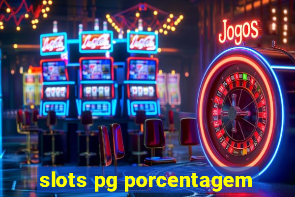 slots pg porcentagem