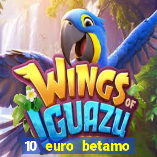 10 euro betamo casino bonus