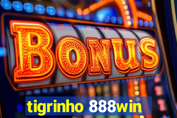 tigrinho 888win