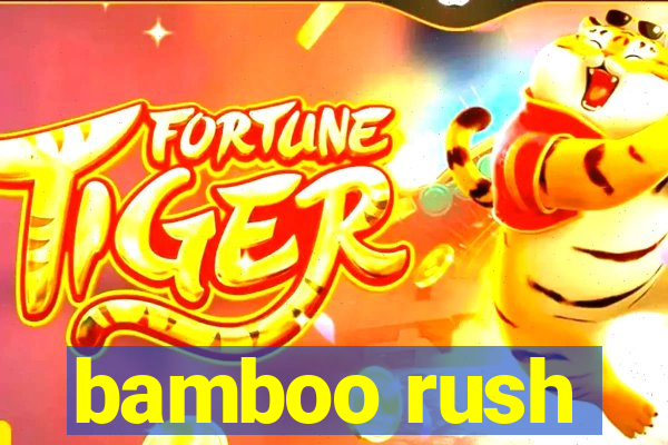 bamboo rush