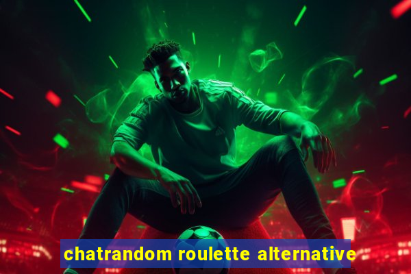 chatrandom roulette alternative