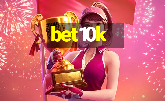 bet10k