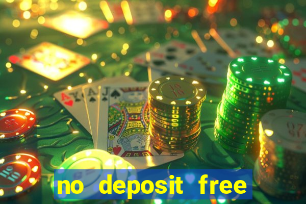 no deposit free cash casino