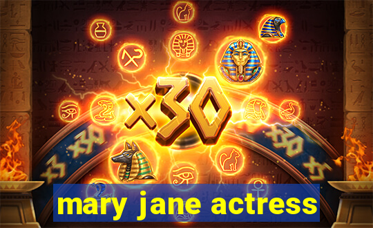 mary jane actress