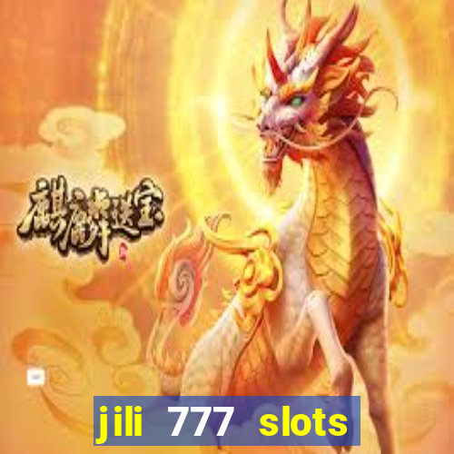 jili 777 slots lucky spin