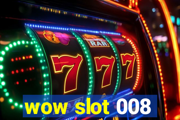 wow slot 008