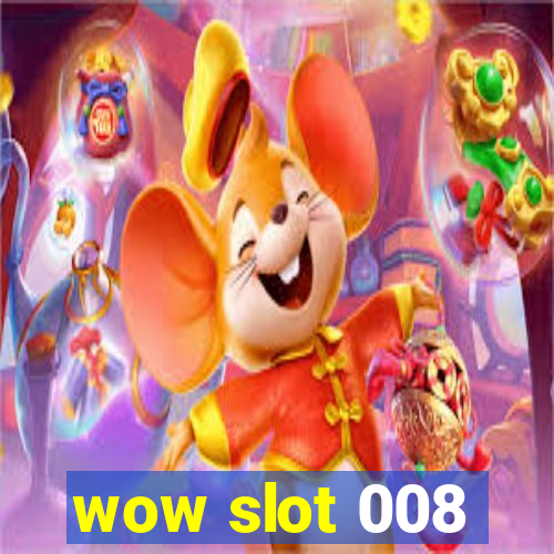 wow slot 008