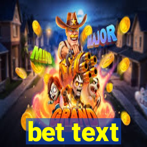 bet text