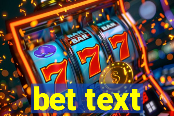 bet text