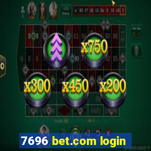 7696 bet.com login