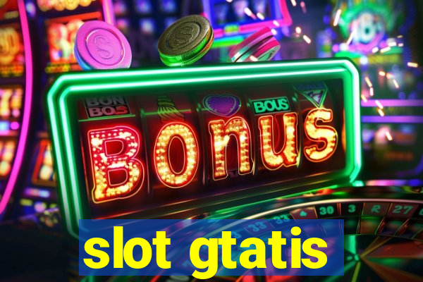 slot gtatis