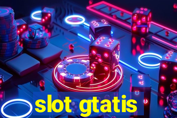 slot gtatis