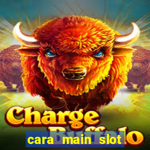 cara main slot untuk pemula