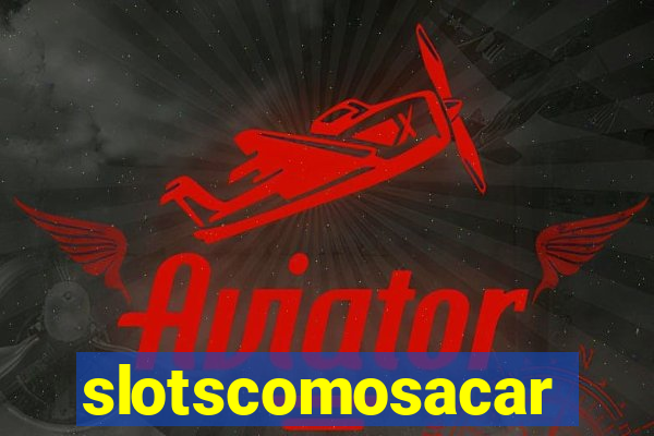 slotscomosacar