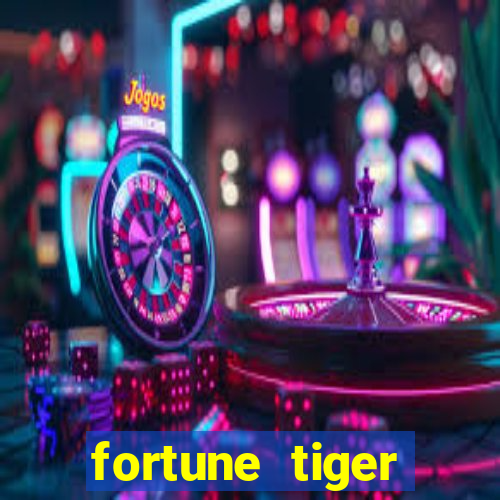 fortune tiger esportes da sorte