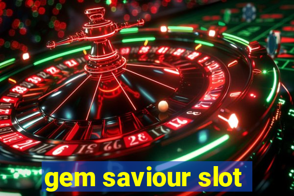 gem saviour slot