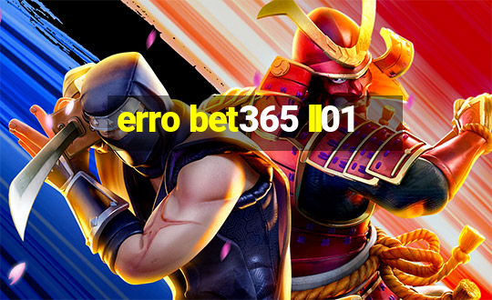 erro bet365 ll01