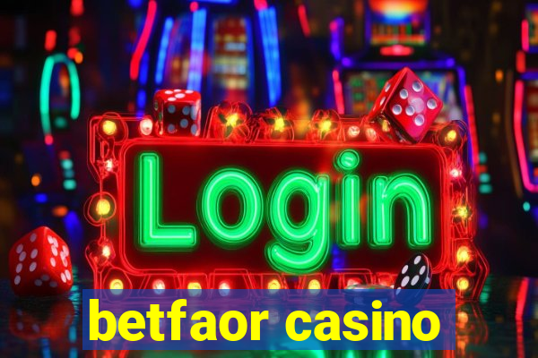 betfaor casino