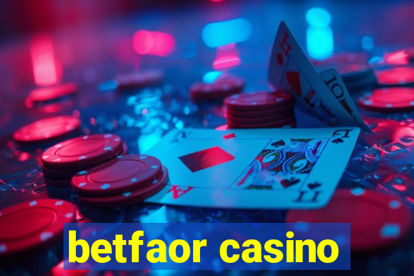 betfaor casino