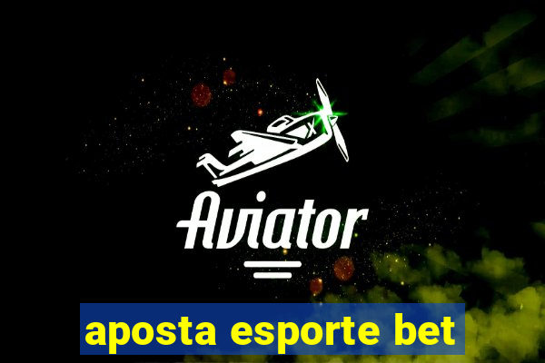 aposta esporte bet