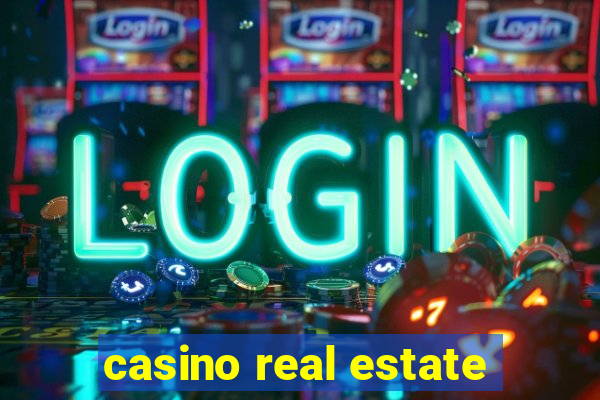 casino real estate