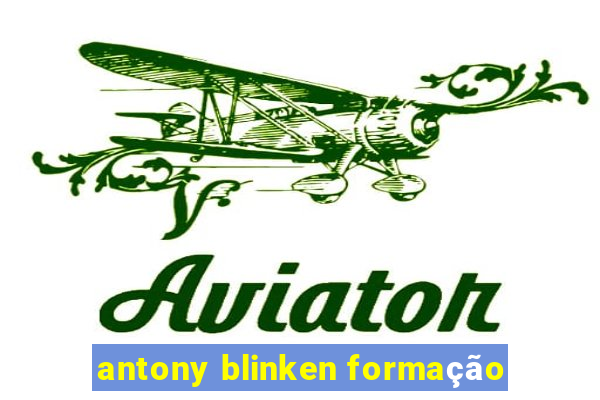 antony blinken formação