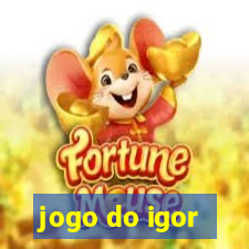 jogo do igor