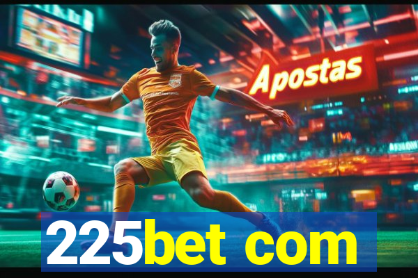 225bet com