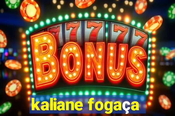 kaliane fogaça