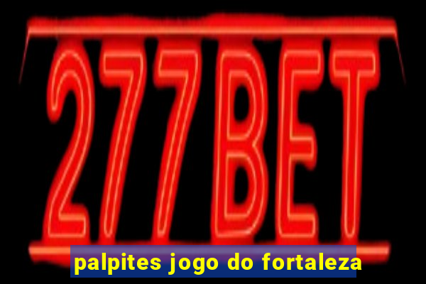 palpites jogo do fortaleza