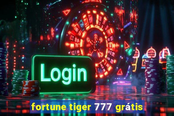 fortune tiger 777 grátis