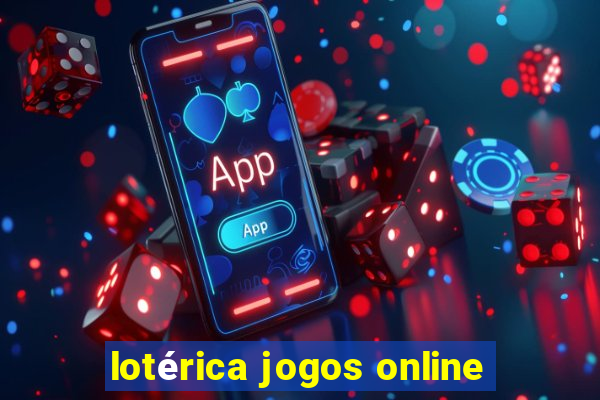 lotérica jogos online