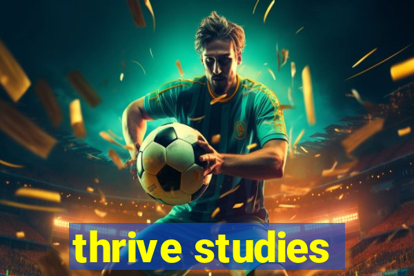 thrive studies